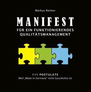 Reimer Markus, MANIFEST - für ein funktionierendes Qualitätsmanagement